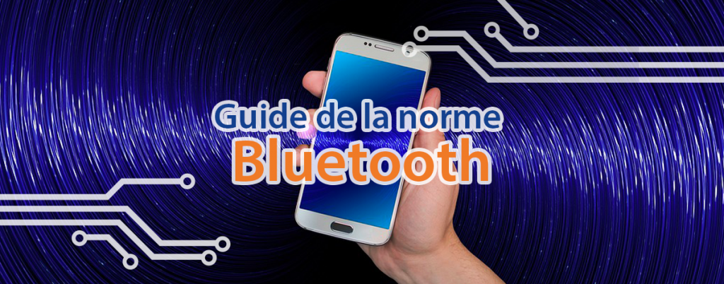 Guide de la norme Bluetooth
